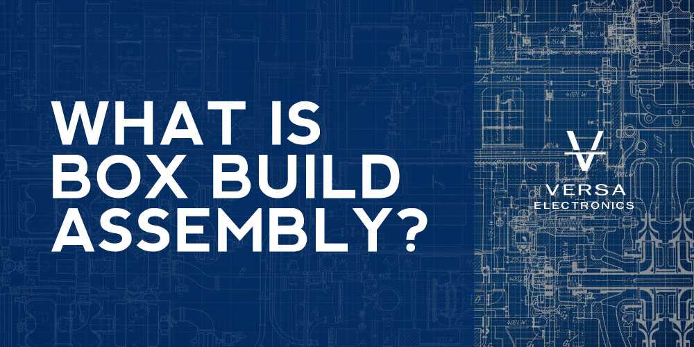 What is Box Build Assembly? What is included?